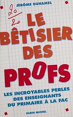 Download this eBook Le bêtisier des profs