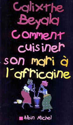 Télécharger le livre :  Comment cuisiner son mari à l'africaine