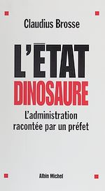 Télécharger le livre :  L'État dinosaure