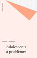 Télécharger le livre :  Adolescents à problèmes