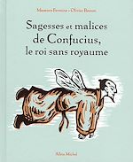 Télécharger le livre :  Sagesses et malices de Confucius, le roi sans royaume