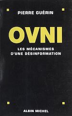 Télécharger le livre :  Ovni : les mécanismes d'une désinformation