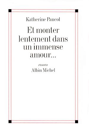 Download the eBook: Et monter lentement dans un immense amour...