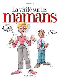 Télécharger le livre :  La vérité sur les mamans