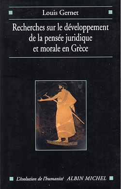 Télécharger le livre :  Recherches sur le développement de la pensée juridique et morale en Grèce