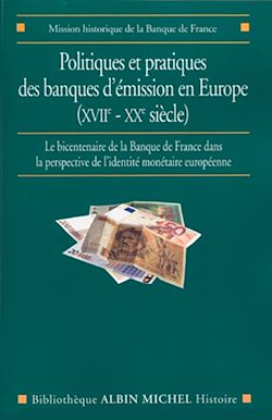 Télécharger le livre :  Politiques et pratiques des banques d'émission en Europe (XVIIe-XXe siècle)