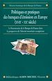 Télécharger le livre :  Politiques et pratiques des banques d'émission en Europe (XVIIe-XXe siècle)