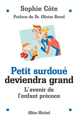 Télécharger le livre :  Petit surdoué deviendra grand