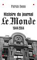 Télécharger le livre :  Histoire du journal « Le Monde » 1944-2004