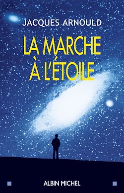 Télécharger le livre :  La Marche à l'étoile