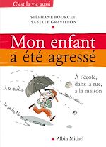 Télécharger le livre :  Mon enfant a été agressé