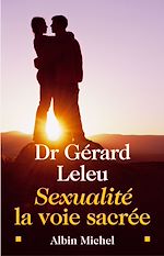 Télécharger le livre :  Sexualité : la voie sacrée