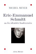 Télécharger le livre :  Eric-Emmanuel Schmitt ou les identités bouleversées