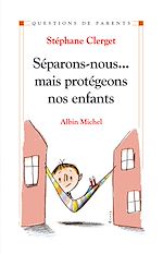 Télécharger le livre :  Séparons-nous...mais protégeons nos enfants