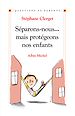 Télécharger le livre :  Séparons-nous...mais protégeons nos enfants