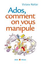 Télécharger le livre :  Ados, comment on vous manipule