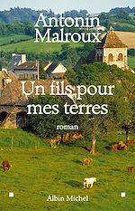 Télécharger le livre :  Un fils pour mes terres