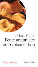 Télécharger le livre :  Petite grammaire de l'érotisme divin