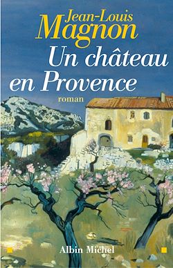 Télécharger le livre :  Un Château en Provence