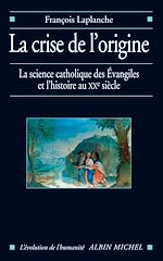 Télécharger le livre :  La Crise de l'origine