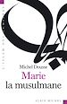 Télécharger le livre :  Marie la musulmane