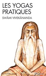 Télécharger le livre :  Les Yogas pratiques
