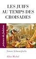 Télécharger le livre :  Les Juifs au temps des croisades