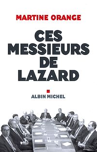 Téléchargez le livre :  Ces Messieurs de Lazard
