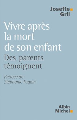 Télécharger le livre :  Vivre après la mort de son enfant