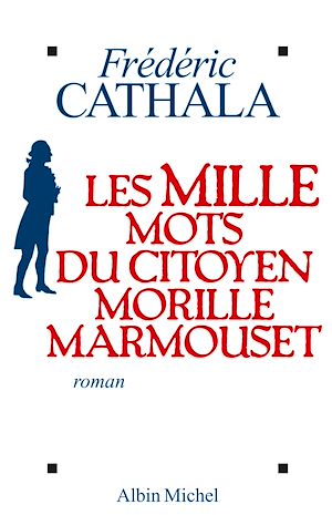 Download the eBook: Les Mille Mots du citoyen Morille Marmouset