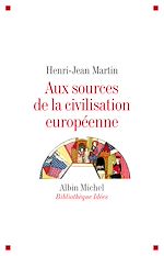 Télécharger le livre :  Aux sources de la civilisation européenne