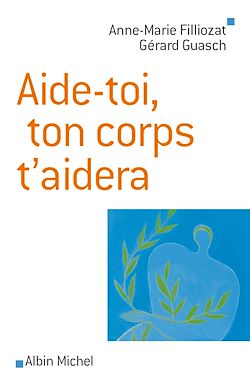 Télécharger le livre :  Aide-toi, ton corps t'aidera