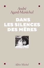 Télécharger le livre :  Dans les silences des mères