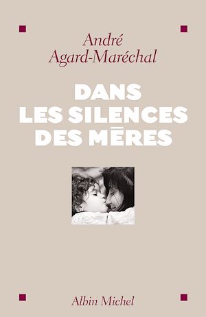 Téléchargez le livre :  Dans les silences des mères
