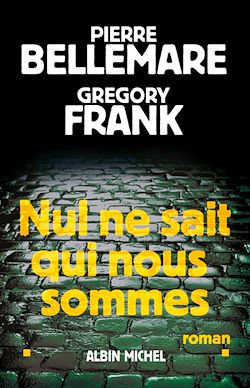 Télécharger le livre :  Nul ne sait qui nous sommes