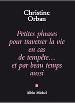 Télécharger le livre :  Petites Phrases pour traverser la vie en cas de tempête...et par beau temps aussi