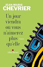 Download this eBook Un jour viendra où vous n'aimerez plus qu'elle