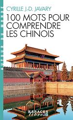 Télécharger le livre :  100 mots pour comprendre les chinois