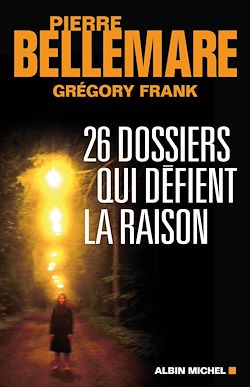 Télécharger le livre :  26 dossiers qui défient la raison