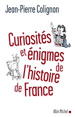 Télécharger le livre :  Curiosités et énigmes de l'histoire de France