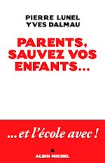 Télécharger le livre :  Parents, sauvez vos enfants...
