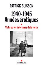 Télécharger le livre :  1940-1945 Années érotiques - tome 1