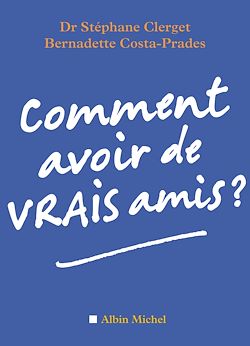 Télécharger le livre :  Comment avoir de vrais amis ?