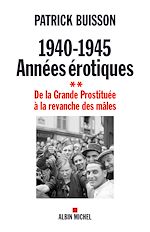 Télécharger le livre :  1940-1945 Années érotiques - tome 2