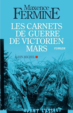 Télécharger le livre :  Les Carnets de guerre de Victorien Mars