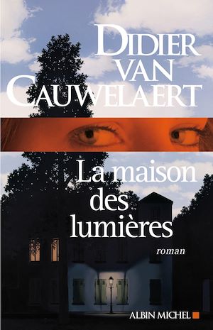 La Maison des lumières | Van Cauwelaert, Didier (1960-....). Auteur