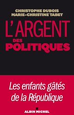 Télécharger le livre :  L'Argent des politiques