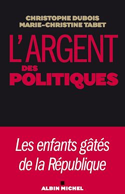 Télécharger le livre :  L'Argent des politiques