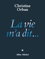 Télécharger le livre :  La Vie m'a dit...