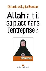 Télécharger le livre :  Allah a-t-il sa place dans l'entreprise ?